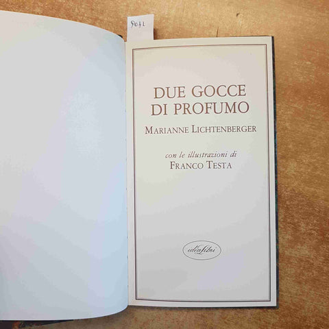 DUE GOCCE DI PROFUMO - MARIANNE LICHTENBERGER - STORIA CULTURA PROFUMI 1988
