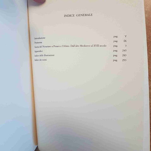 STORIA DEL NOTARIATO A PESARO E URBINO MEDIOEVO XVII SECOLO 1993 LUCHETTI FORNI
