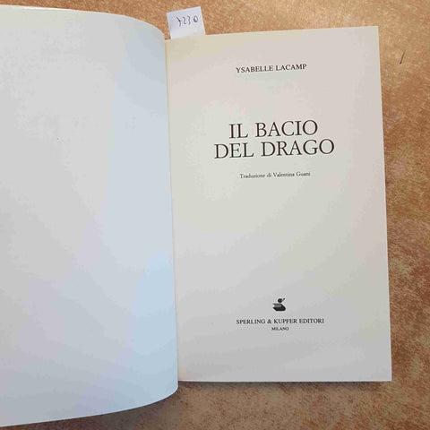 IL BACIO DEL DRAGO - YSABELLE LACAMP - ROMANZO STORICO SPERLING KUPFER 1995