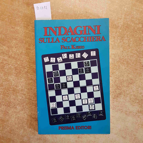INDAGINI SULLA SCACCHIERA - PAUL KERES - SCACCHI 1989 PRISMA EDITORI