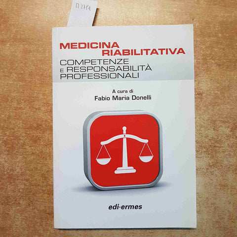 MEDICINA RIABILITATIVA COMPETENZE E RESPONSABILITA' PROFESSIONALI 2015 DONELLI