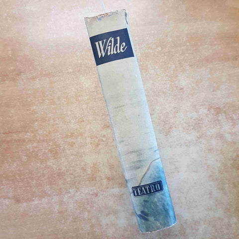 TUTTE LE OPERE TEATRALI DI OSCAR WILDE - SOCIETA' EDITRICE TORINESE 1951