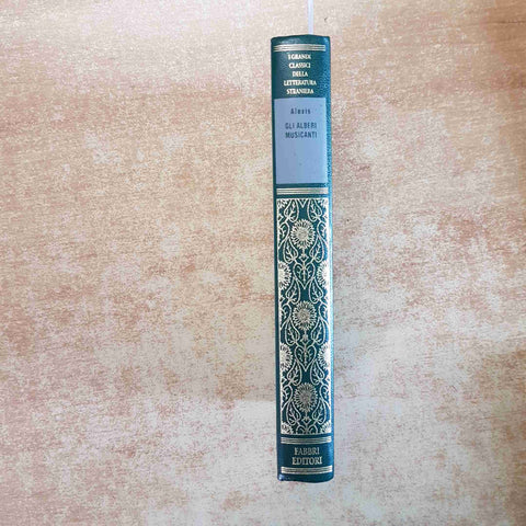 GLI ALBERI MUSICANTI - JACQUES STEPHEN ALEXIS - FABBRI EDITORI 1999 CLASSICI