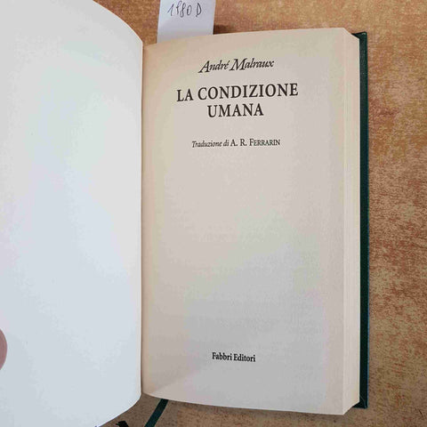 LA CONDIZIONE UMANA - ANDRE' MALRAUX - FABBRI EDITORI 2000 CLASSICI STRANIERI
