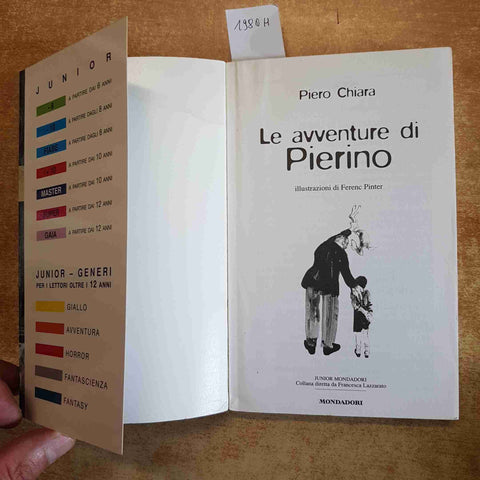 PIERO CHIARA - LE AVVENTURE DI PIERINO 1998 JUNIOR MONDADORI dai 10 anni