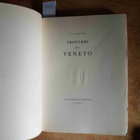 PROVERBI DEL VENETO - G.A. CIBOTTO - ALDO MARTELLO 1966 ILLUSTRATO dialetto