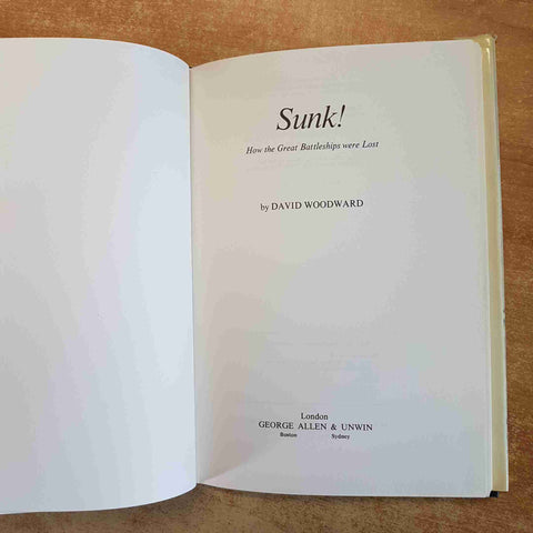 SUNK! HOW THE GREAT BATTLESHIPS WERE LOST NAVAL HISTORY WWII 1982 DAVID WOODWARD
