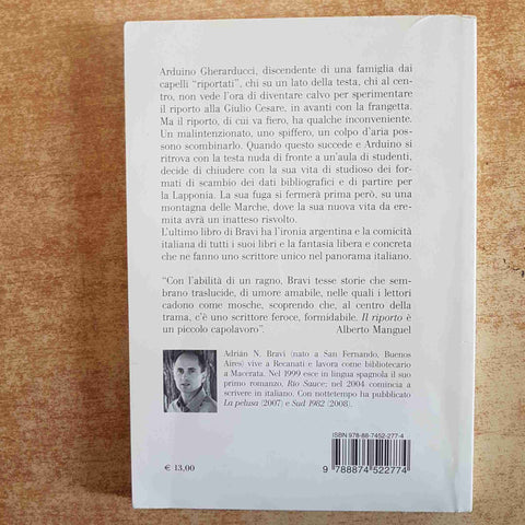 IL RIPORTO - ADRIAN N. BRAVI - ROMANZO 2010 NOTTETEMPO 1°EDIZIONE