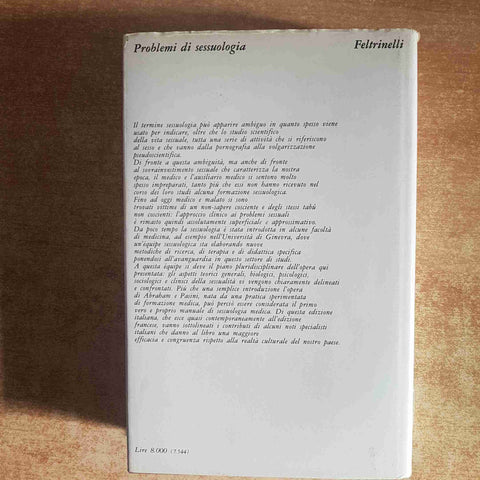 INTRODUZIONE ALLA SESSUOLOGIA MEDICA - ABRAHAM, PASINI - FELTRINELLI 1975