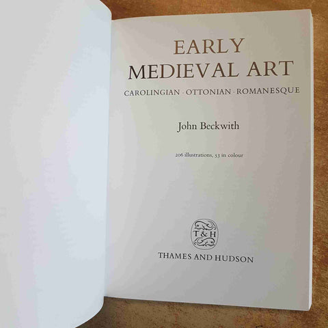 EARLY MEDIEVAL ART - CAROLINGIAN OTTONIAN ROMANESQUE 1994 BECKWITH THAMES HUDSON