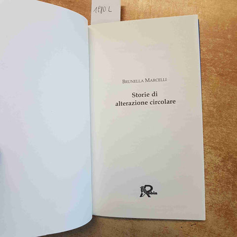 STORIE DI ALTERAZIONE CIRCOLARE BRUNELLA MARCELLI 2004 RACCONTI CONTEMPORANEI