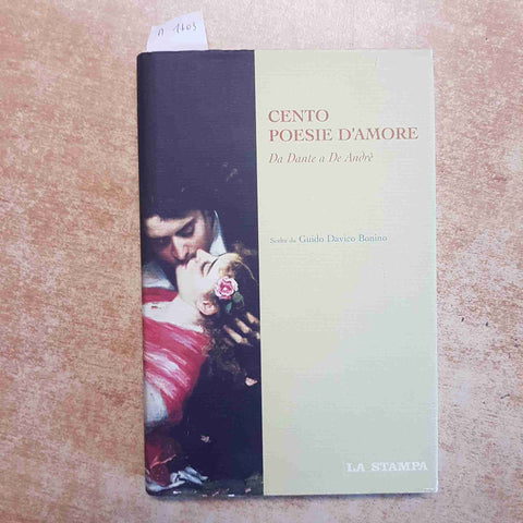 CENTO POESIE D'AMORE DA DANTE A DE ANDRE' GUIDO DAVICO BONINO 2002 LA STAMPA