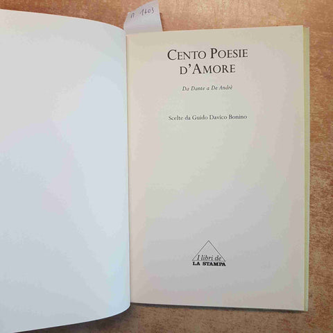 CENTO POESIE D'AMORE DA DANTE A DE ANDRE' GUIDO DAVICO BONINO 2002 LA STAMPA