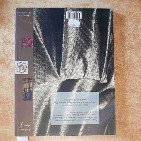 LA SOIE MYTHOLOGIES D'HIER ET D'AUJOURD'HUI - SYROS - SETA TESSUTI ARTE 1992