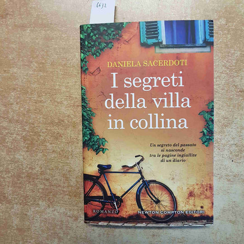 I SEGRETI DELLA VILLA IN COLLINA - DANIELA SACERDOTI 2021 NEWTON COMPTON ROMANZO