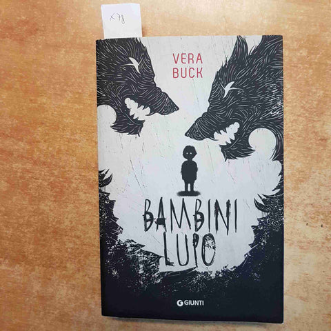 BAMBINI LUPO - VERA BUCK - GIUNTI THRILLER PSICOLOGICO MISTERO 2024 ROMANZO