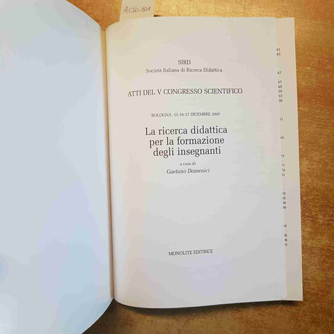 LA RICERCA DIDATTICA PER LA FORMAZIONE DEGLI INSEGNANTI DOMENICI - MONOLITE 2007