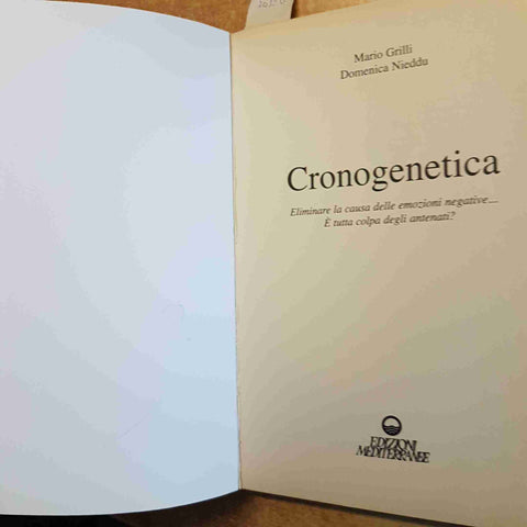 CRONOGENETICA - GRILLI, NIEDDU - ELIMINARE EMOZIONI NEGATIVE - MEDITERRANEE 2012