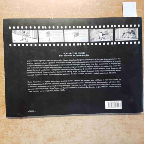 INQUADRATURE E REGIA DALLO STORYBOARD ALLE RIPRESE DI UN FILM 2008 DARIO GULLI