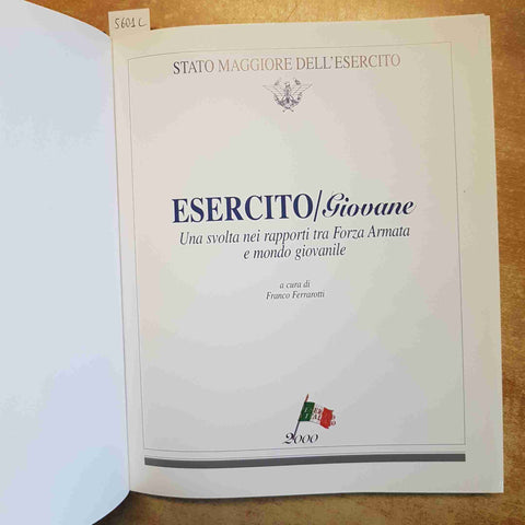 ESERCITO GIOVANE RAPPORTI FORZA ARMATA E MONDO GIOVANILE militaria FERRAROTTI