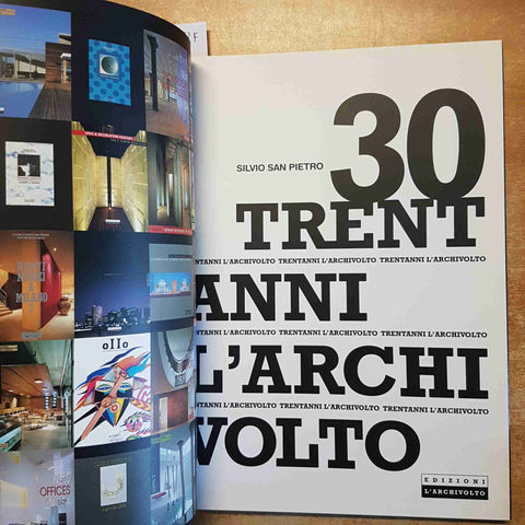 30 TRENT'ANNI L'ARCHIVOLTO 2010 SILVIO SAN PIETRO - ARCHITETTURA DESIGN