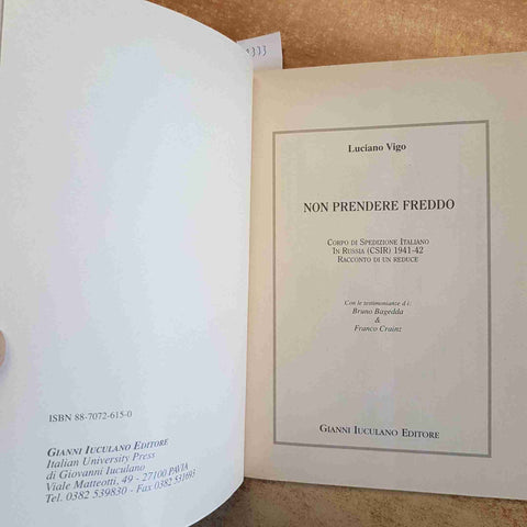 NON PRENDERE FREDDO - LUCIANO VIGO - CSIR 1941-42 CAMPAGNA DI RUSSIA MEMORIE