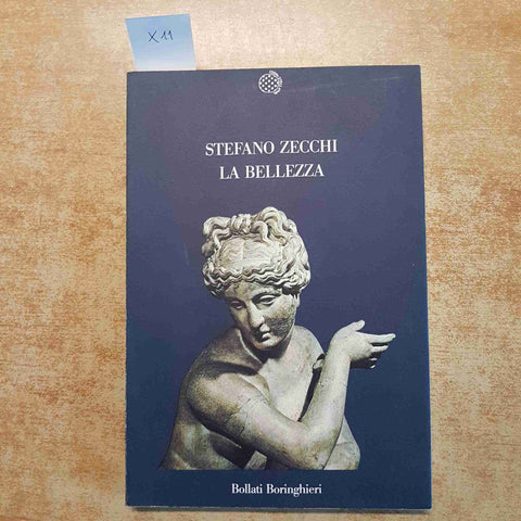 LA BELLEZZA - STEFANO ZECCHI - BOLLATI BORINGHIERI ESTETICA FILOSOFIA ARTE 1992