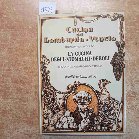 CUCINA DEL LOMBARDO VENETO STOMACHI DEBOLI RISTAMPA ANASTATICA RICETTE 1862