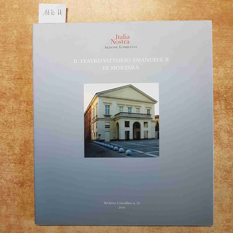 IL TEATRO VITTORIO EMANUELE II DI MORTARA ITALIA NOSTRA LOMELLINA PAVIA PAVESE