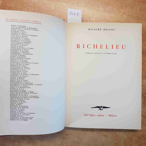 RICHELIEU - HILAIRE BELLOC DALL'OGLIO BIOGRAFIA STORIA FRANCIA ILLUSTRATO 1974