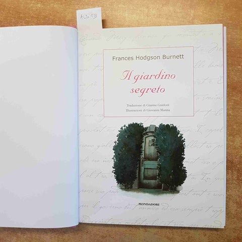 IL GIARDINO SEGRETO - FRANCES HODGSON BURNETT - MONDADORI I CLASSICI 2012 RIGIDO