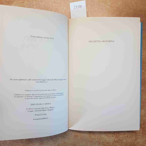 BIGLIETTO, SIGNORINA - ANDREA VITALI GARZANTI PRIMA EDIZIONE 2014 ROMANZO