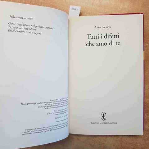 TUTTI I DIFETTI CHE AMO DI TE - ANNA PREMOLI 1°EDIZ. 2014 NEWTON COMPTON ROMANZO