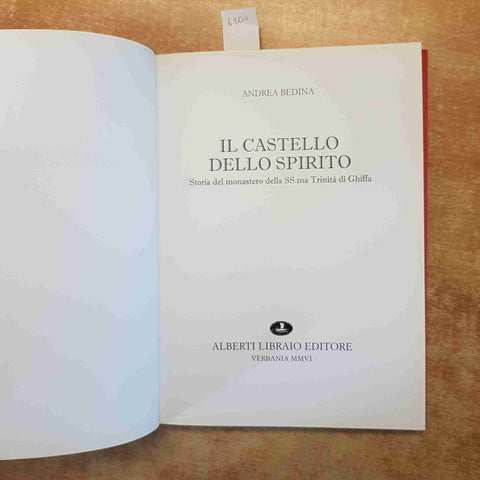 IL CASTELLO DELLO SPIRITO Monastero Trinita' di Ghiffa ANDREA BEDINA - ALBERTI