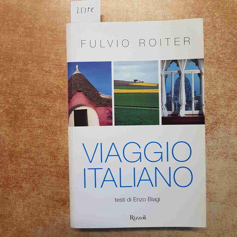 FULVIO ROITER VIAGGIO ITALIANO - TESTI DI ENZO BIAGI - RIZZOLI - FOTOGRAFIA 1999