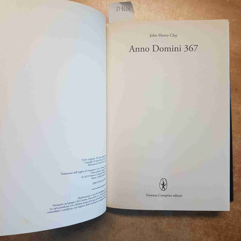 ANNO DOMINI 367 - JOHN HENRY CLAY - NEWTON COMPTON 2013 ROMANZO STORICO ROMA