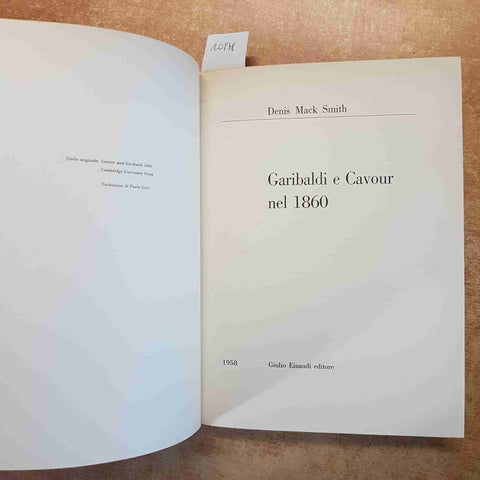 DENIS MACK SMITH - GARIBALDI E CAVOUR NEL 1860 EINAUDI 1958 PRIMA EDIZIONE