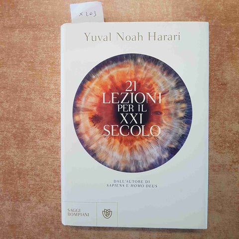 YUVAL NOAH HARARI - 21 LEZIONI PER IL XXI SECOLO - BOMPIANI 2019 SAGGI