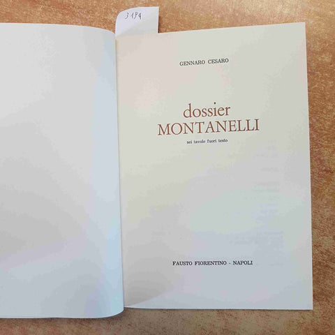 GENNARO CESARO  DOSSIER MONTANELLI 1973 FAUSTO FIORENTINO EDITORE malaparte