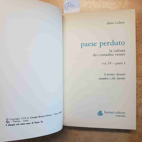 PAESE PERDUTO LA CULTURA DEI CONTADINI VENETI VOL. IV - DINO COLTRO 1978 BERTANI