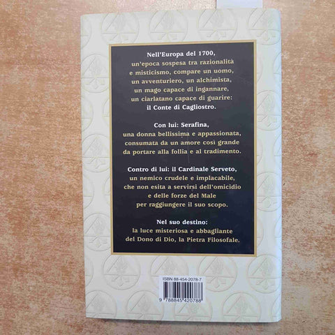 IO, CAGLIOSTRO MAGO E ALCHIMISTA - SIBILLE DE ROOS 1°EDIZ. SONZOGNO 2001 STORICO