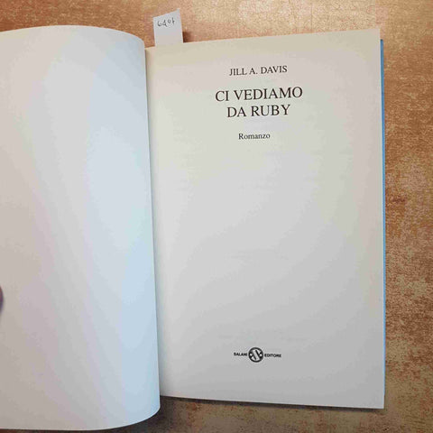 CI VEDIAMO DA RUBY - JILL A. DAVIS - SALANI 2003 ROMANZO DRAMMATICO E AMORE