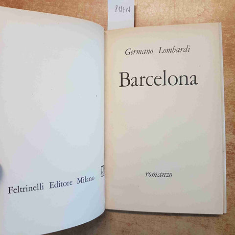 BARCELONA - GERMANO LOMBARDI - FELTRINELLI 1963 - PRIMA EDIZIONE LE COMETE 30