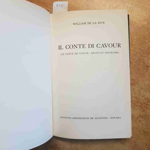 IL CONTE DI CAVOUR - WILLIAM DE LA RIVE - DE AGOSTINI 1964 RISORGIMENTO LE COMTE