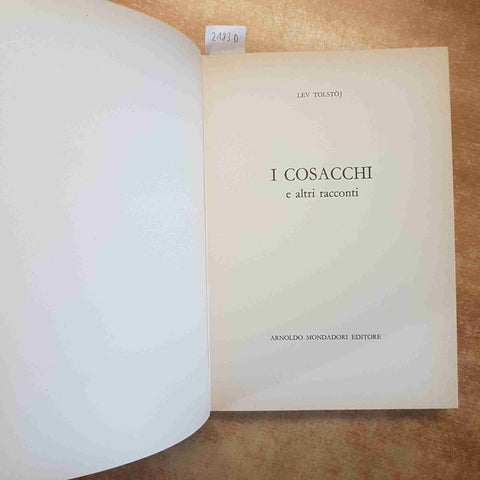 I COSACCHI E ALTRI RACCONTI - LEV TOLSTOJ - MONDADORI 1967 EDIZIONE ILLUSTRATA