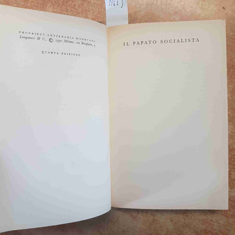 IL PAPATO SOCIALISTA GIOVANNI SPADOLINI LONGANESI 1964 4 EDIZ. - CHIESA PIO XII