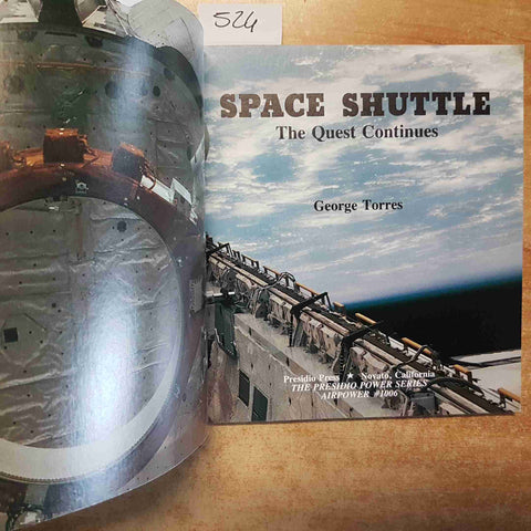 SPACE SHUTTLE THE QUEST CONTINUES  GEORGE TORRES  1989  PRESIDIO PRESS