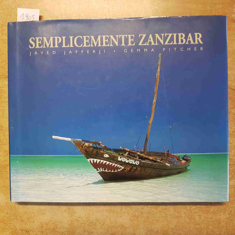 SIMPLEMENTE ZANZIBAR - JAFFERJI, PITCHER - GALLERY PUBLICATIONS 2006 SPAGNOLO!!!