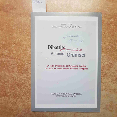DIBATTITO SULL'ATTUALITA' DI ANTONIO GRAMSCI - AA.VV. 1998 REGIONE SARDEGNA