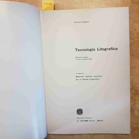 TECNOLOGIA LITOGRAFICA GRAFICA HANNS EGGEN 1962 G. COLOMBI MILANO STAMPA OFFSET